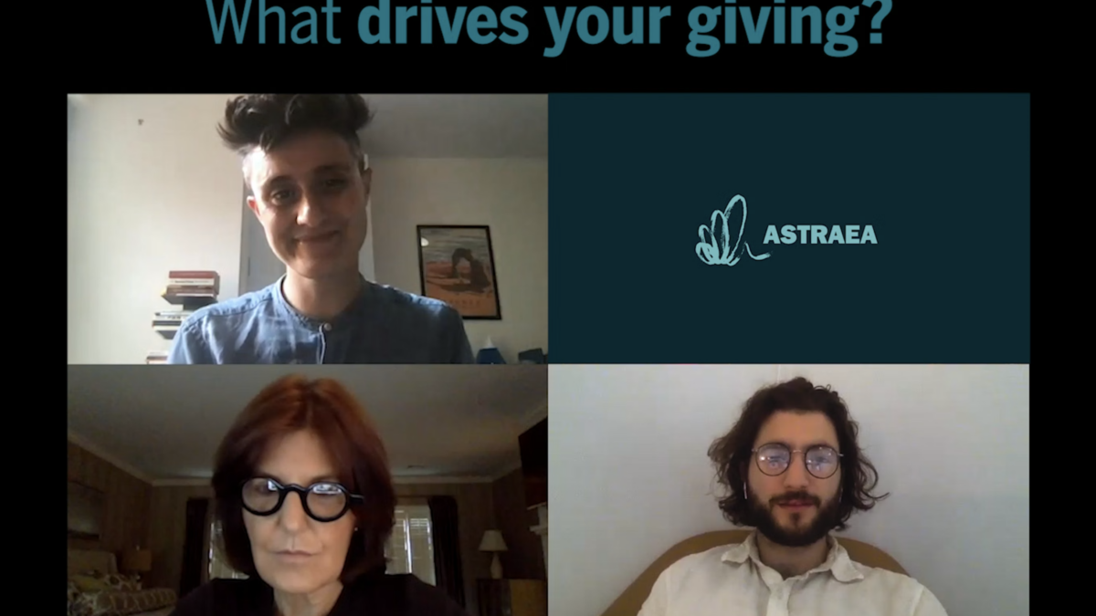 Video screenshot titled What drives your giving? showing a four-way grid, clockwise from top left: a person with short hair wearing a blue shirt in a home office; the Astraea logo on a dark teal background; a person with glasses and auburn hair in a black shirt; and a person with medium length hair, beard and glasses, in a white collared shirt